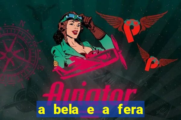 a bela e a fera 2014 filme completo dublado